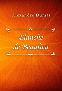 Blanche de Beaulieu (eBook, ePUB) - Dumas, Alexandre