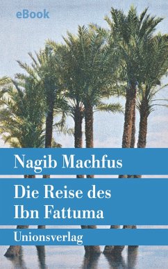 Die Reise des Ibn Fattuma (eBook, ePUB) - Machfus, Nagib