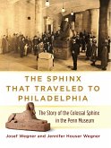Sphinx That Traveled to Philadelphia (eBook, ePUB)