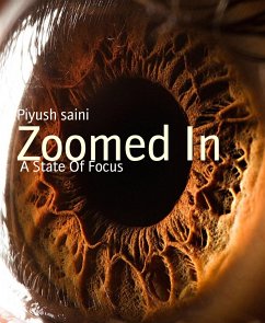 Zoomed In (eBook, ePUB) - saini, Piyush