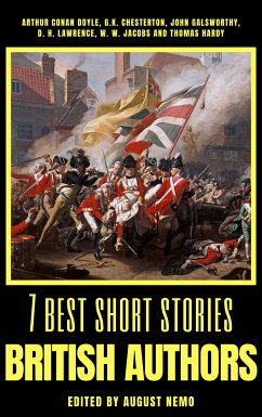 7 best short stories - British Authors (eBook, ePUB) - Doyle, Arthur Conan; Chesterton, G. K.; Galsworthy, John; Lawrence, D. H.; Jacobs, W. W.; Hardy, Thomas; Nemo, August