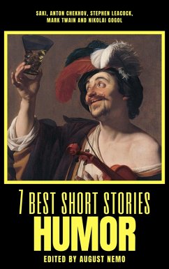7 best short stories - Humor (eBook, ePUB) - Munro), Saki (H. H.; Chekhov, Anton; Leacock, Stephen; Twain, Mark; Gogol, Nikolai; Nemo, August