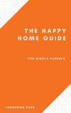 The Happy Home Guide For Single Parents (eBook, ePUB)