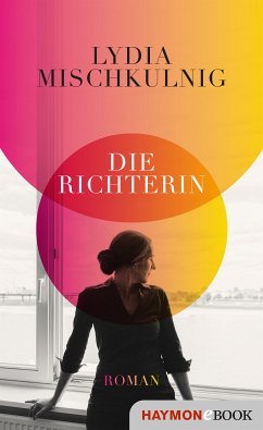 Die Richterin (eBook, ePUB) - Mischkulnig, Lydia