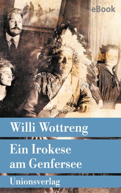 Ein Irokese am Genfersee (eBook, ePUB) - Wottreng, Willi