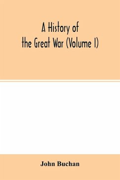 A history of the great war (Volume I) - Buchan, John