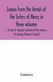 Leaves from the Annals of the Sisters of Mercy in three volumes