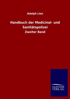 Handbuch der Medicinal- und Sanitätspolizei