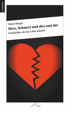 Herz, Schmerz und dies und das (eBook, ePUB) - Berger, Hubert