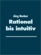 Rational bis intuitiv (eBook, ePUB) - Bild 1