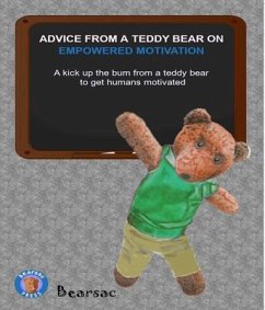 Cover ADVICE FROM A TEDDY BEAR ON EMPOWERED MOTIVATION (eBook, ePUB)