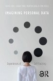 Imagining Personal Data (eBook, ePUB) Imagining Personal Data (eBook, ePUB)