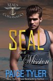 SEAL on a Mission (SEALs of Coronado, #7) (eBook, ePUB) SEAL on a Mission (SEALs of Coronado, #7) (eBook, ePUB)