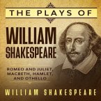 The Plays of William Shakespeare - Romeo and Juliet, Macbeth, Hamlet and Othello (eBook, ePUB)