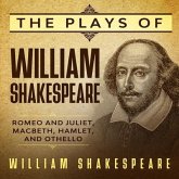 The Plays of William Shakespeare - Romeo and Juliet, Macbeth, Hamlet and Othello (eBook, ePUB)