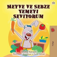 I Love to Eat Fruits and Vegetables (Turkish Book for Kids) - Admont, Shelley; Books, Kidkiddos