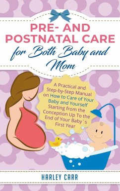 Pre and Postnatal care for Both Baby and Mom - Carr, Harley