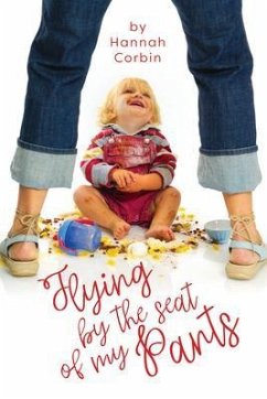 Flying by the Seat of My Pants (eBook, ePUB) - Corbin, Hannah