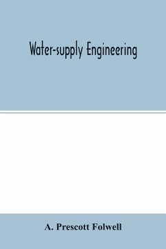 Water-supply engineering - Prescott Folwell, A.