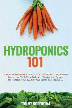 Hydroponics 101 - Rosenthal, Tommy
