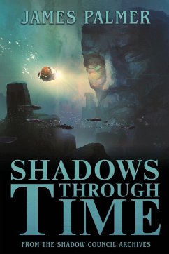 Shadows Through Time - Palmer, James
