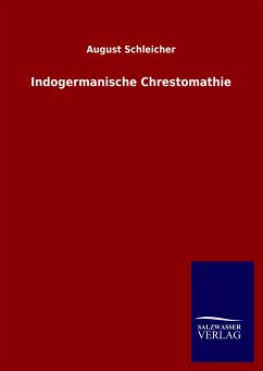 Indogermanische Chrestomathie - Schleicher, August