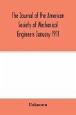 The Journal of the American Society of Mechanical Engineers January 1911