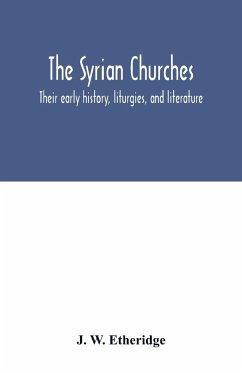 The Syrian churches - W. Etheridge, J.