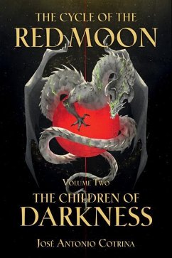 The Cycle of the Red Moon Volume 2: The Children of Darkness - Cotrina, Jose Antonio; LaBarbera, Kate; Campbell, Gabriella
