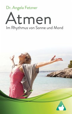 Atmen im Rhythmus von Sonne und Mond (eBook, ePUB) - Fetzner, Angela