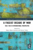 A Fascist Decade of War (eBook, ePUB)