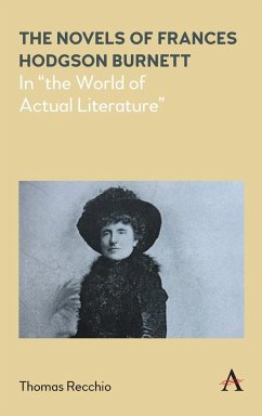 The Novels of Frances Hodgson Burnett - Recchio, Thomas