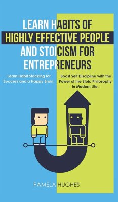 Learn Habits of Highly Effective People and Stoicism for Entrepreneurs - Hughes, Pamela