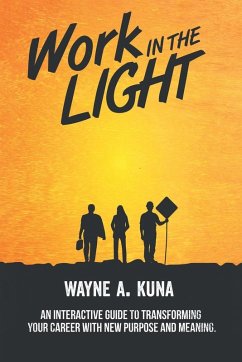 Work in the Light - Kuna, Wayne A.