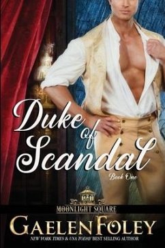 Duke of Scandal (Moonlight Square, Book 1) - Foley, Gaelen