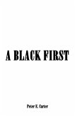 A BLACK FIRST