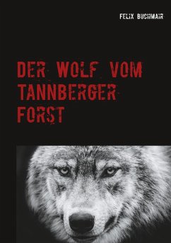 Der Wolf vom Tannberger Forst (eBook, ePUB) - Buchmair, Felix