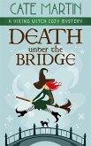 Death Under the Bridge (The Viking Witch Cozy Mysteries, #2) (eBook, ePUB)