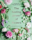 The Healing Power of Flowers (eBook, ePUB)