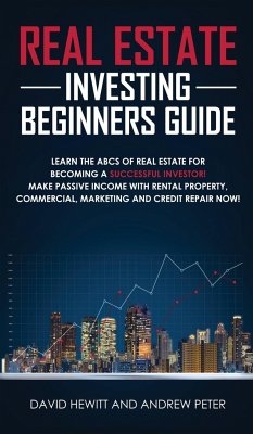 Real Estate Investing Beginners Guide - Hewitt, David; Peter, Andrew