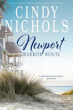 Newport Harbor House (The Newport Beach Series, #1) (eBook, ePUB) - Nichols, Cindy