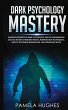 Dark Psychology Mastery - Bild 1