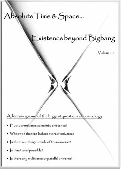 Absolute Time and Space... Existence beyond Bigbang (eBook, ePUB) - Singh, Harjeet