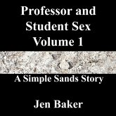 Professor and Student Sex 1 A Simple Sands Story (eBook, ePUB) Professor and Student Sex 1 A Simple Sands Story (eBook, ePUB)