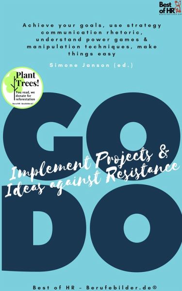 GO DO! Implement Projects & Ideas against Resistance (eBook, ePUB)