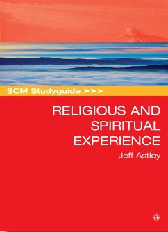 SCM Studyguide to Religious and Spiritual Experience (eBook, ePUB) - Astley, Jeff