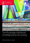 The Routledge Handbook of Metaphysical Grounding (eBook, ePUB)