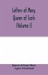 Letters of Mary, Queen of Scots, and... - Bild 1