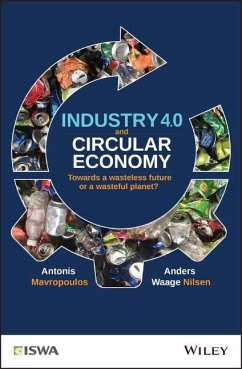 Industry 4.0 and Circular Economy - Mavropoulos, Antonis;Nilsen, Anders Waage