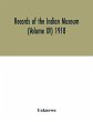 Records of the Indian Museum (Volume... - Bild 1